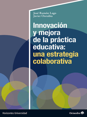 cover image of Innovación y mejora de la práctica educativa